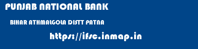 PUNJAB NATIONAL BANK  BIHAR ATHMALGOLA DISTT PATNA    ifsc code